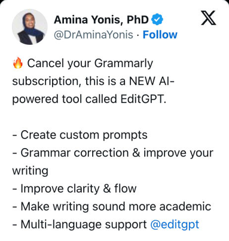 A graduate student I spoke with said: “Grammarly caught the typos, but editGPT actually made my thesis readable. It was like having an editor who understood my intent.” 